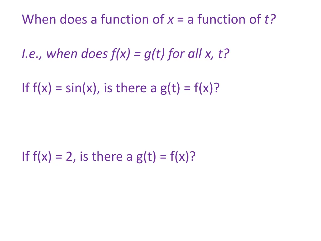 when does a function of x a function of t 1