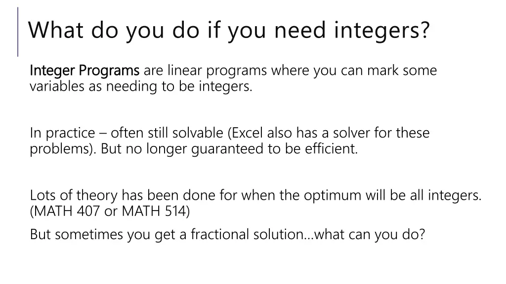 what do you do if you need integers