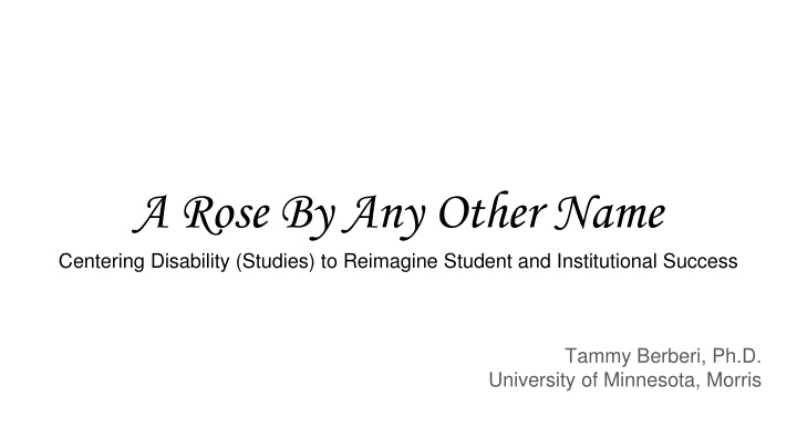 a rose by any other name centering disability