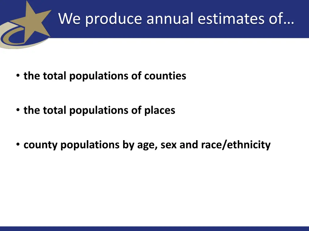 we produce annual estimates of