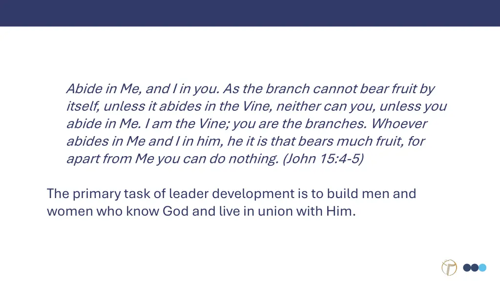 abide in me and i in you as the branch cannot