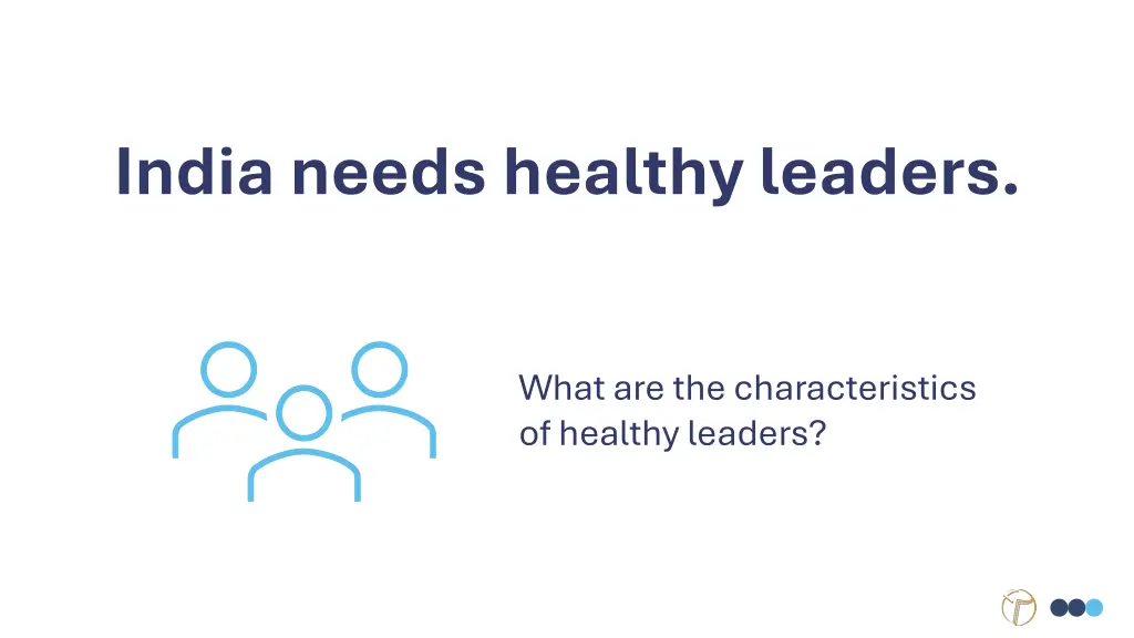 india needs healthy leaders