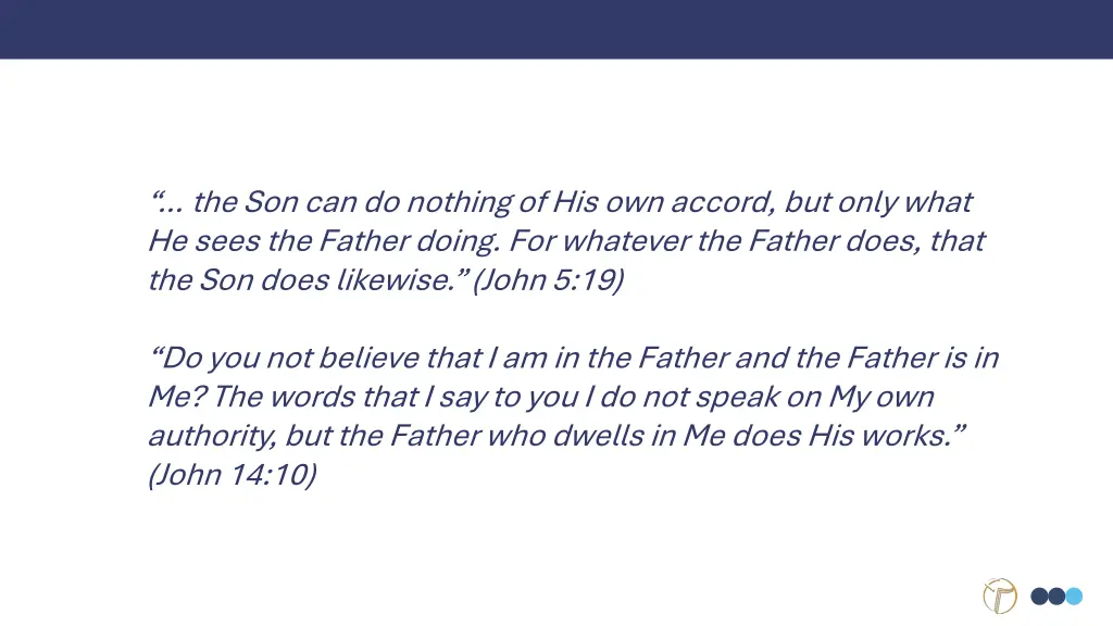 the son can do nothing of his own accord but only