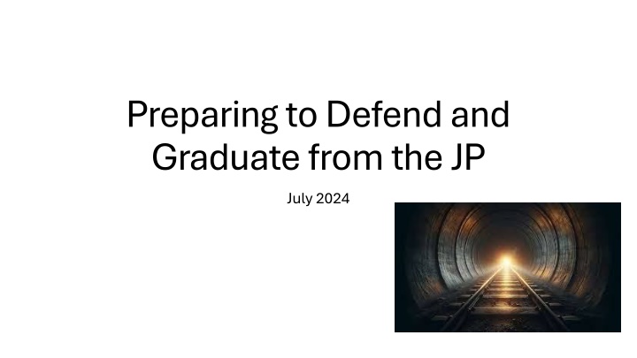 preparing to defend and graduate from the jp july