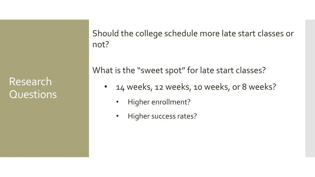 should the college schedule more late start