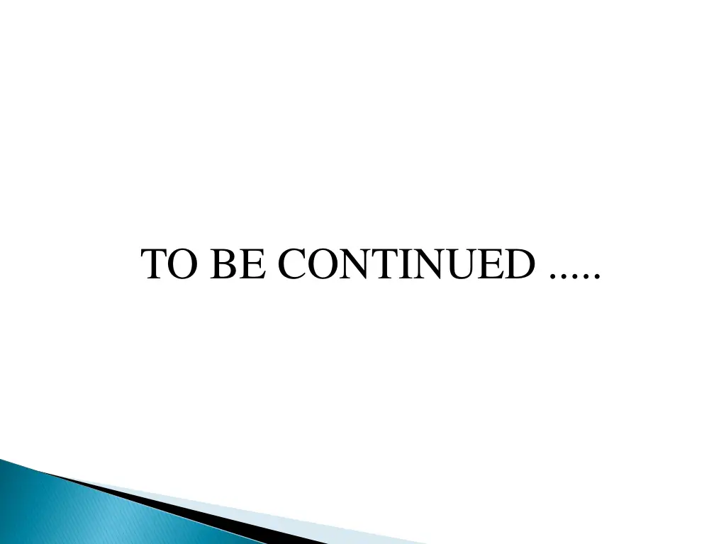 to be continued