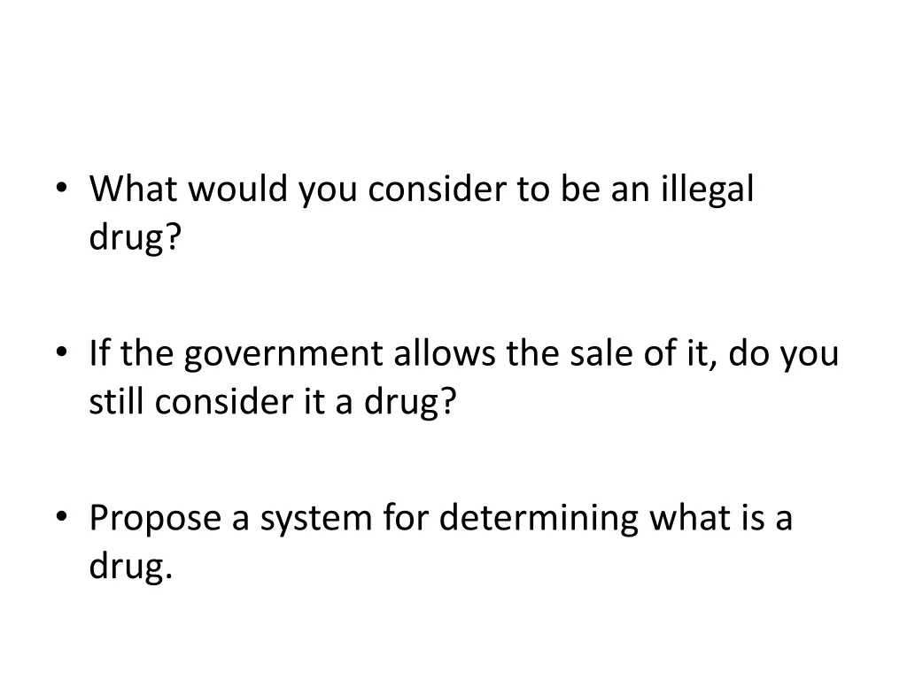 what would you consider to be an illegal drug