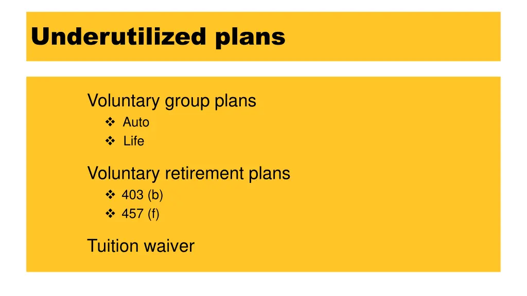 underutilized plans