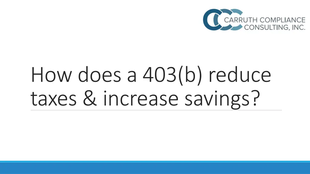 how does a 403 b reduce taxes increase savings