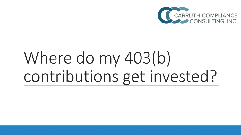 where do my 403 b contributions get invested