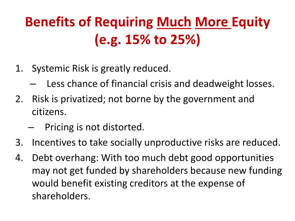 benefits of requiring much more equity