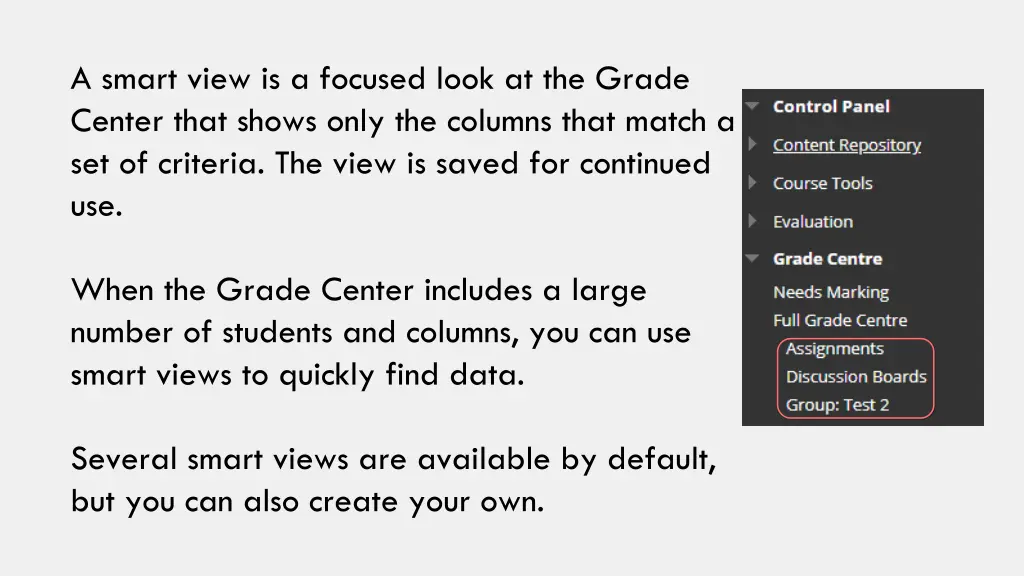 a smart view is a focused look at the grade