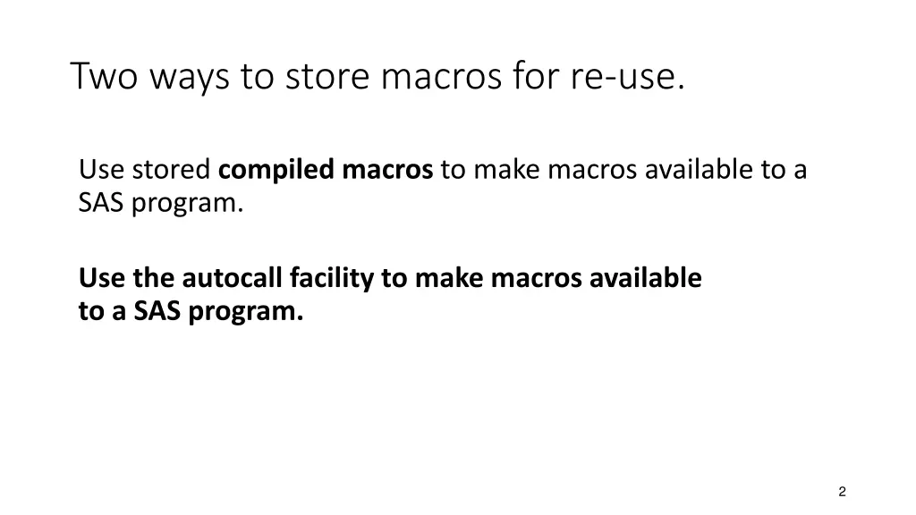 two ways to store macros for re use