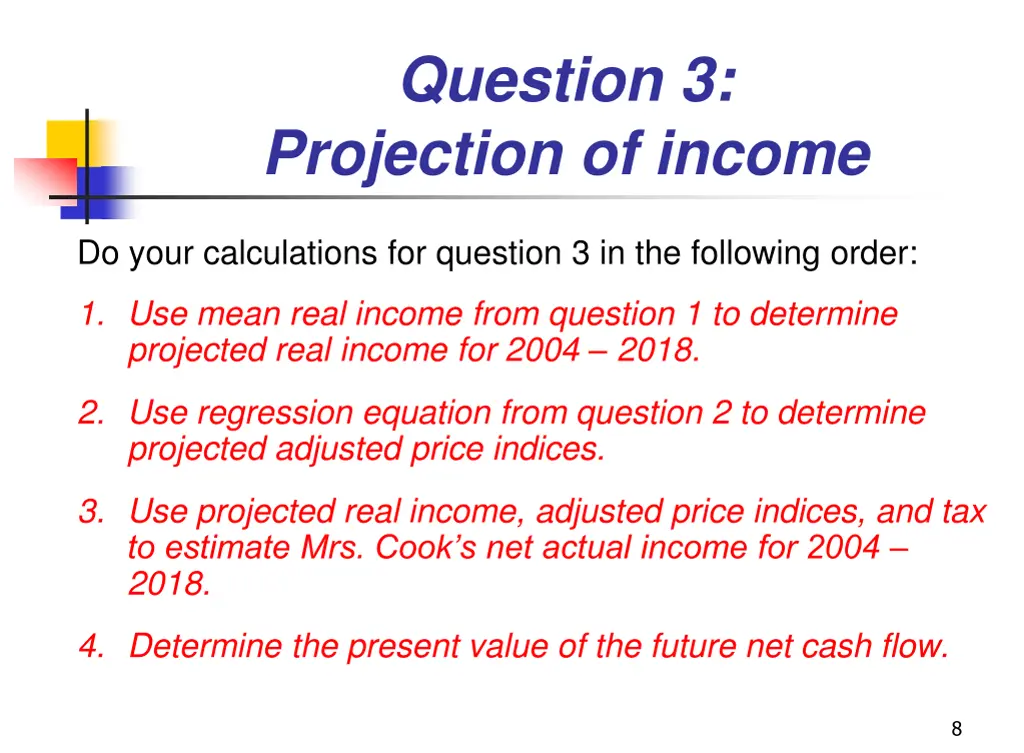 question 3 projection of income