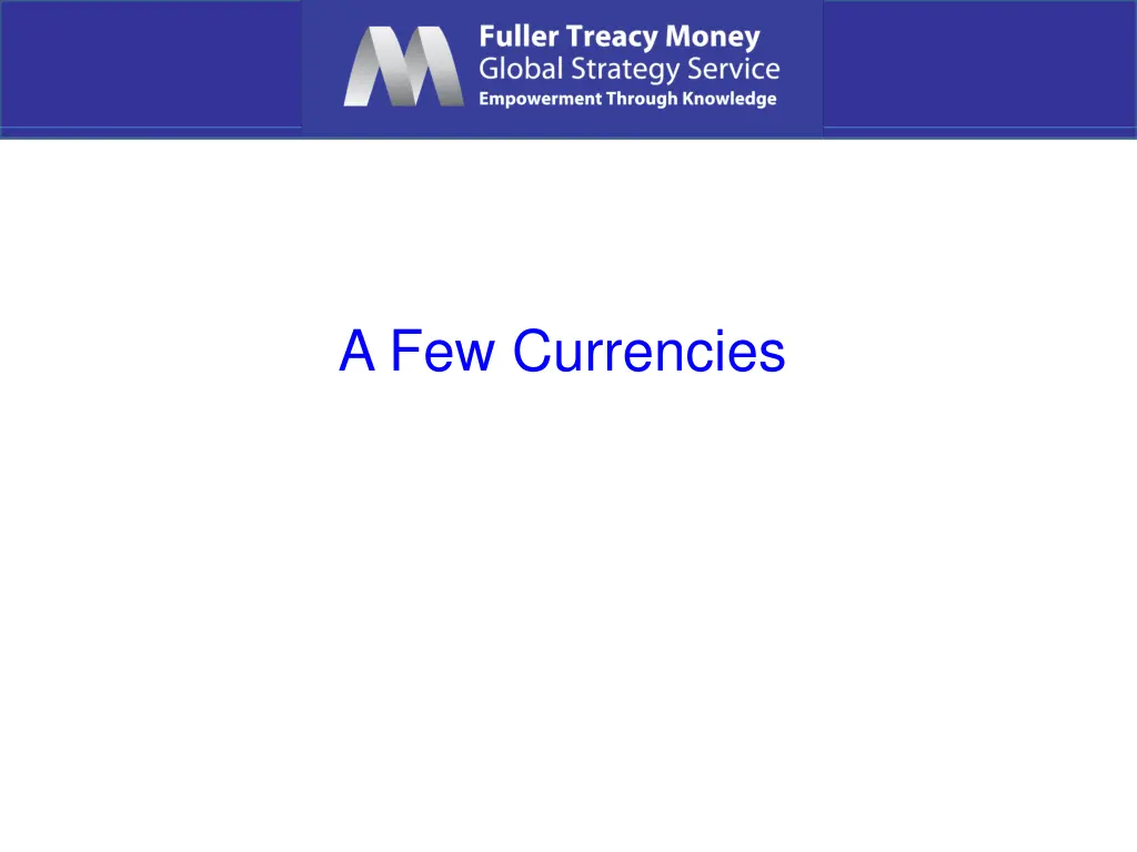 a few currencies