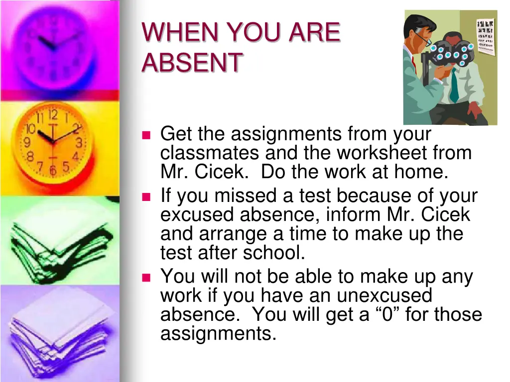 when you are absent
