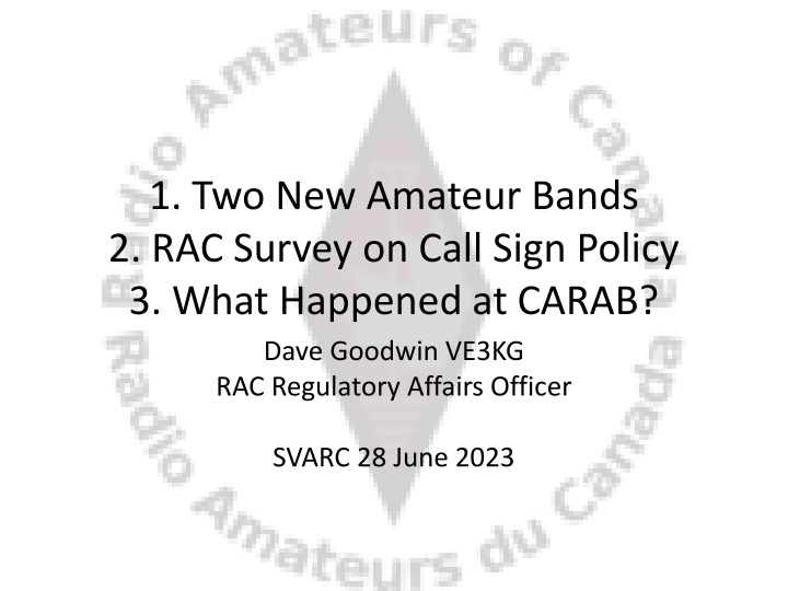 1 two new amateur bands 2 rac survey on call sign