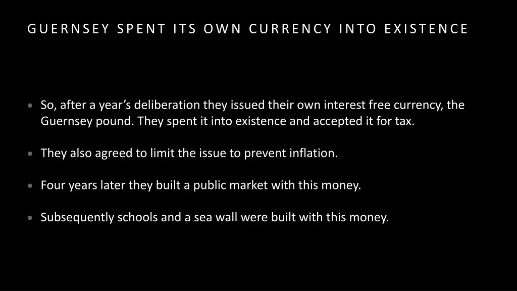 guernsey spent its own currency into existence
