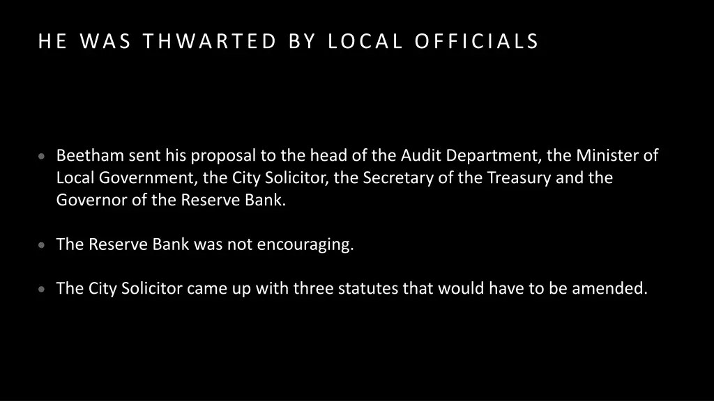 he was thwarted by local officials