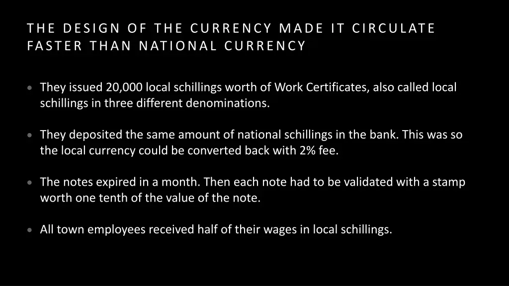 the design of the currency made it circulate