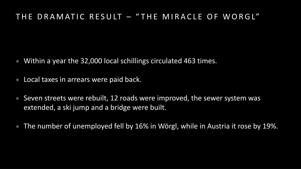 the dramatic result the miracle of worgl