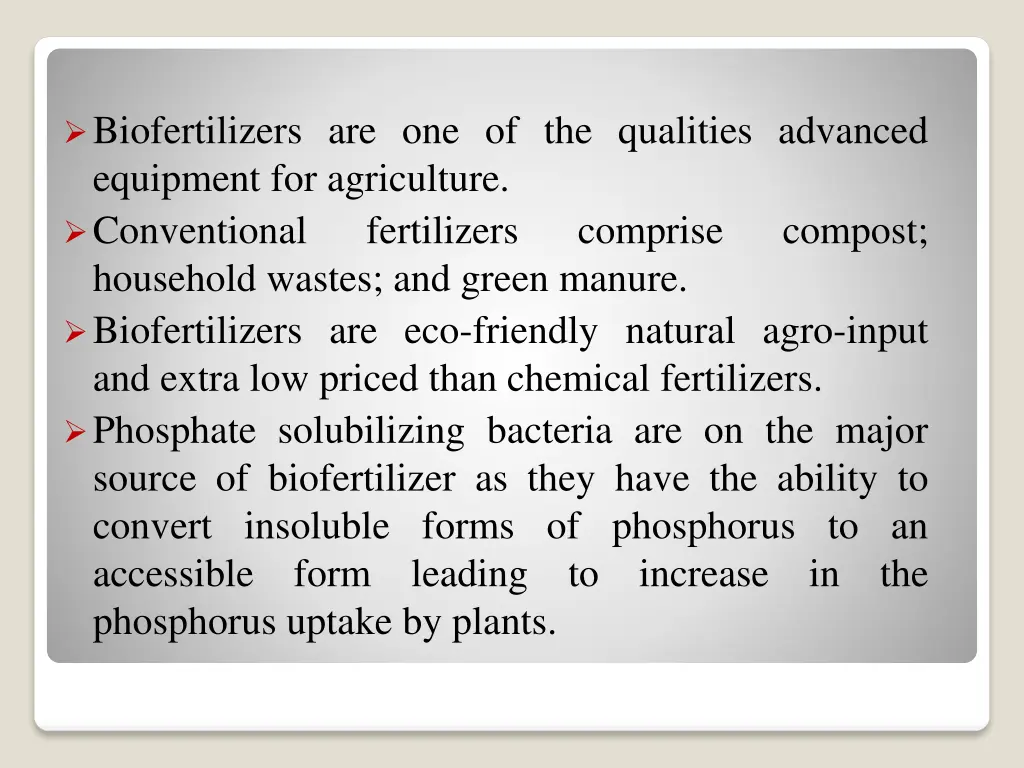 biofertilizers are one of the qualities advanced