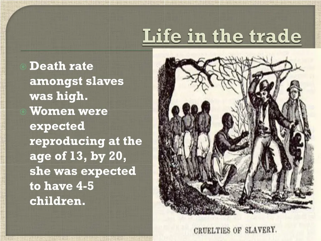 death rate amongst slaves was high women were
