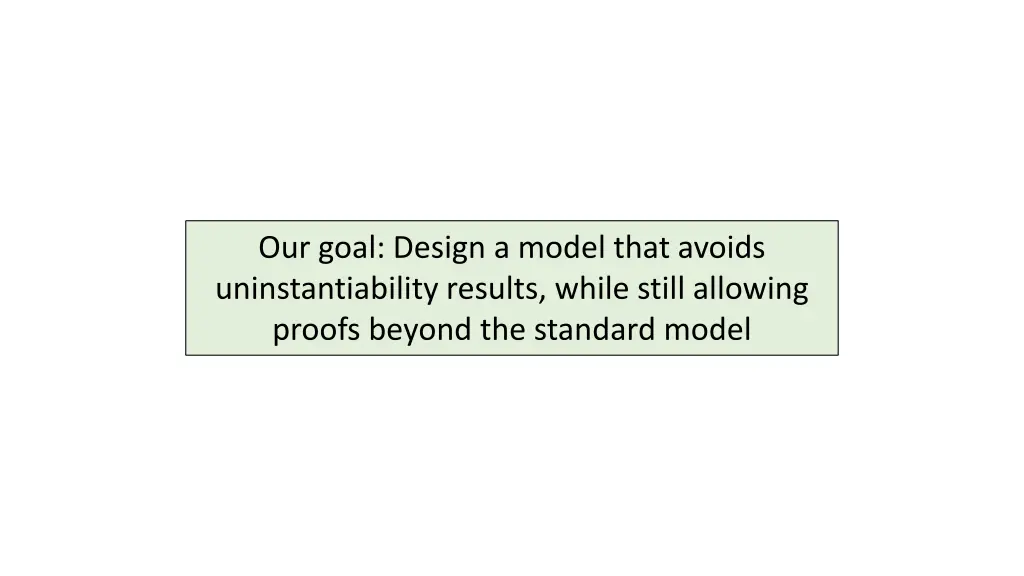 our goal design a model that avoids