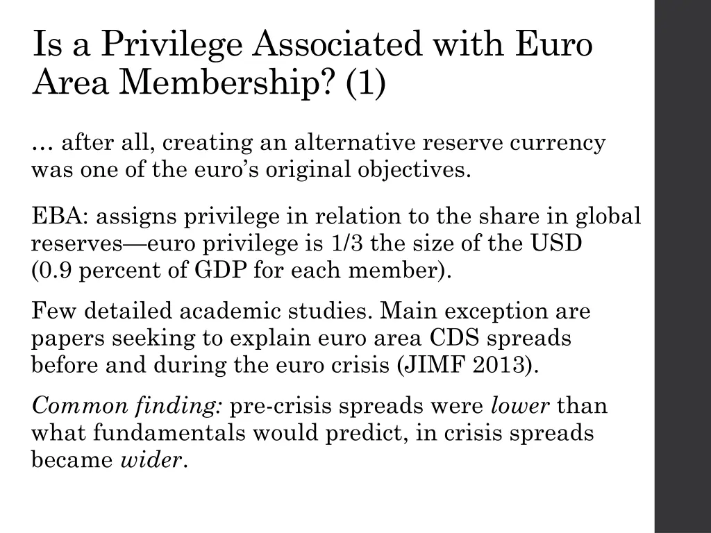 is a privilege associated with euro area