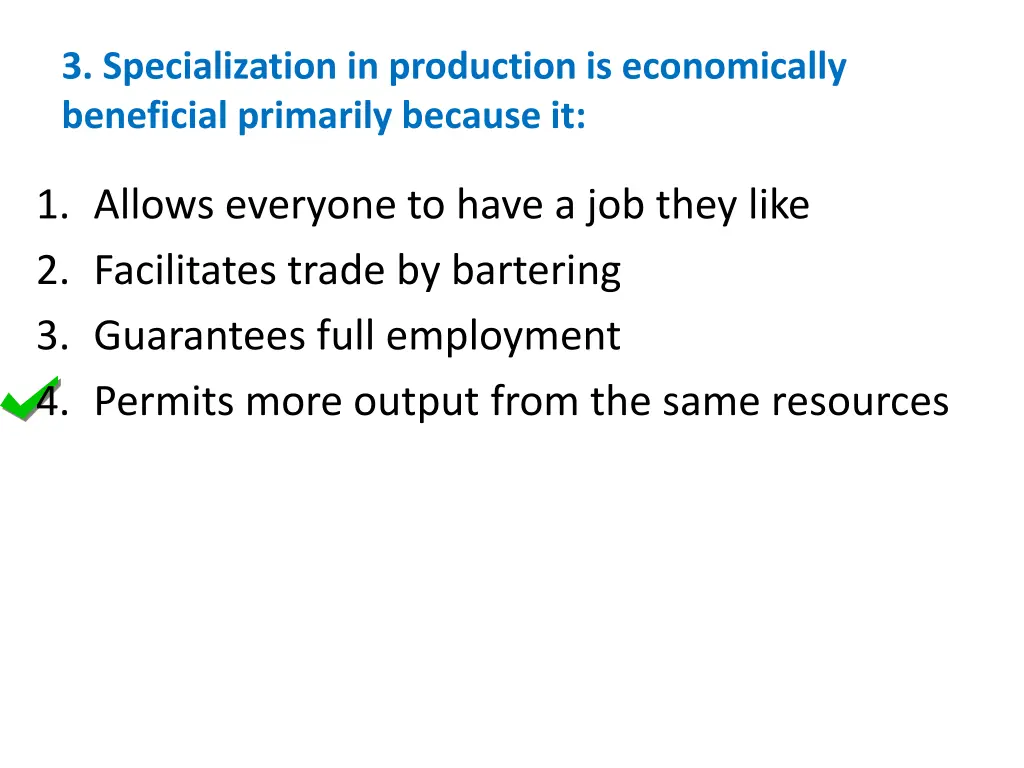 3 specialization in production is economically 1