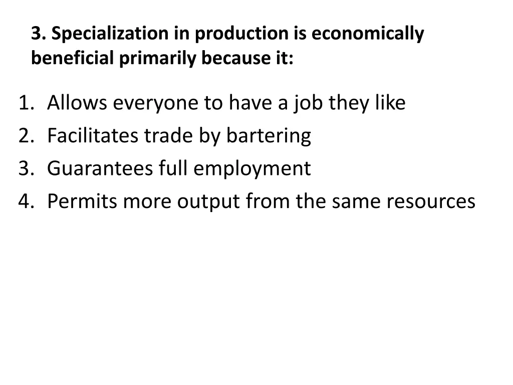 3 specialization in production is economically