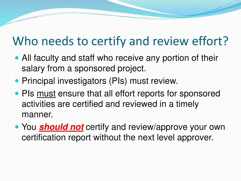 who needs to certify and review effort