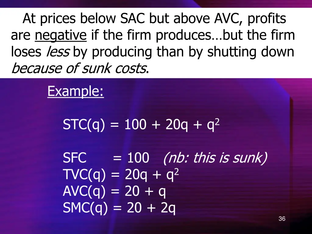 at prices below sac but above avc profits