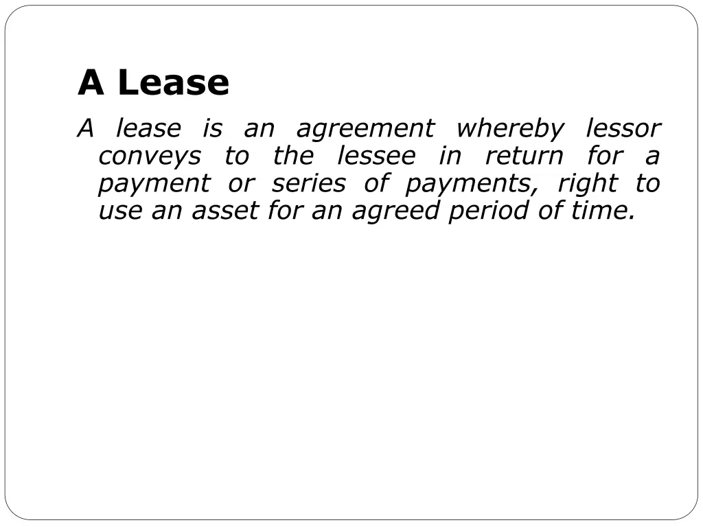 a lease a lease is an agreement whereby lessor