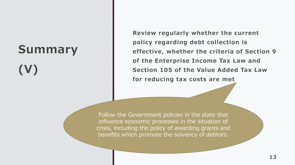 review regularly whether the current policy