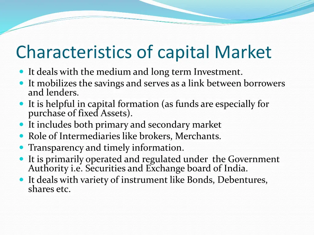 characteristics of capital market it deals with
