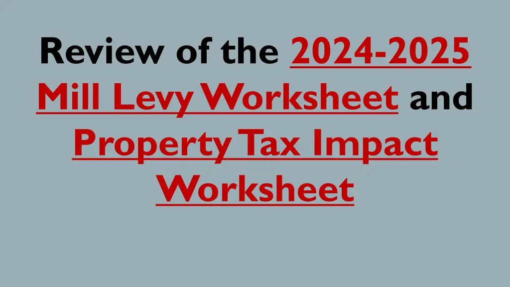 review of the 2024 2025 mill levy worksheet