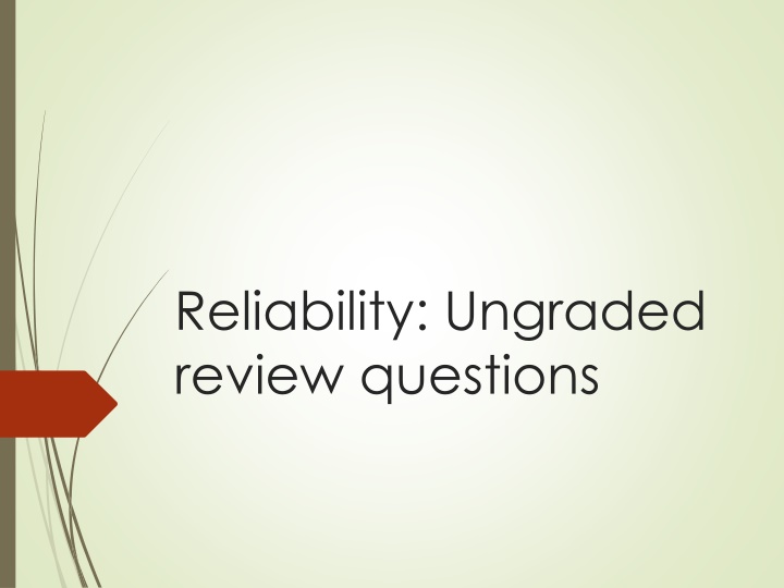 reliability ungraded review questions
