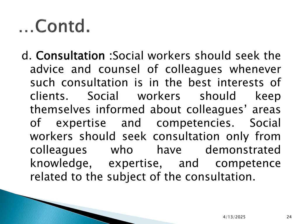 d consultation advice and counsel of colleagues