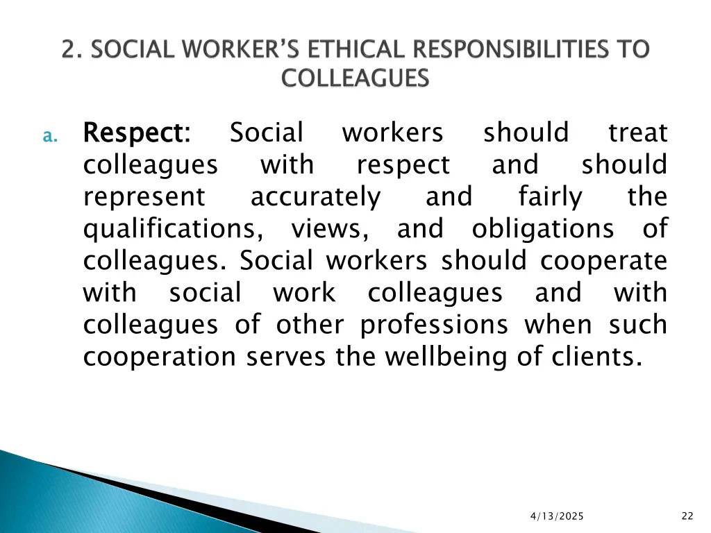 respect colleagues represent qualifications views