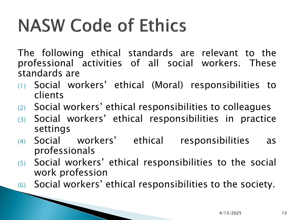 the following ethical standards are relevant