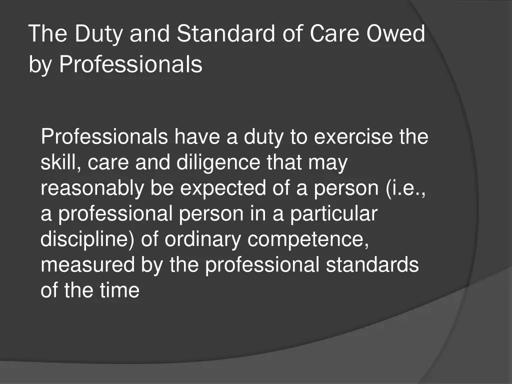 the duty and standard of care owed
