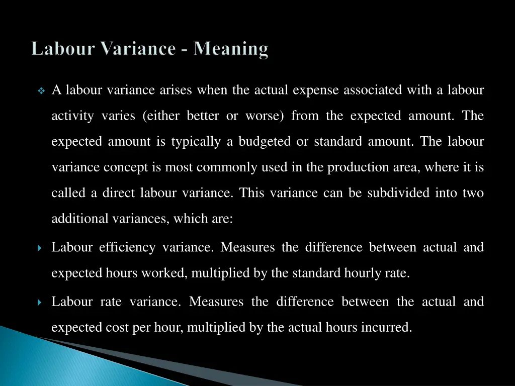 a labour variance arises when the actual expense