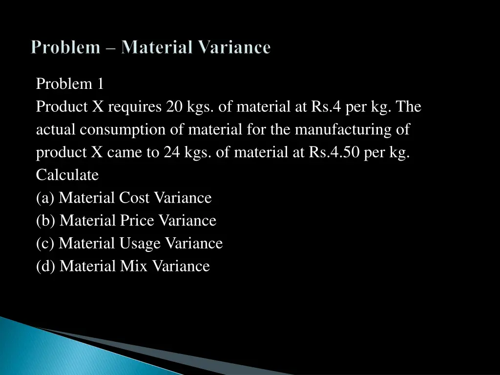 problem 1 product x requires 20 kgs of material