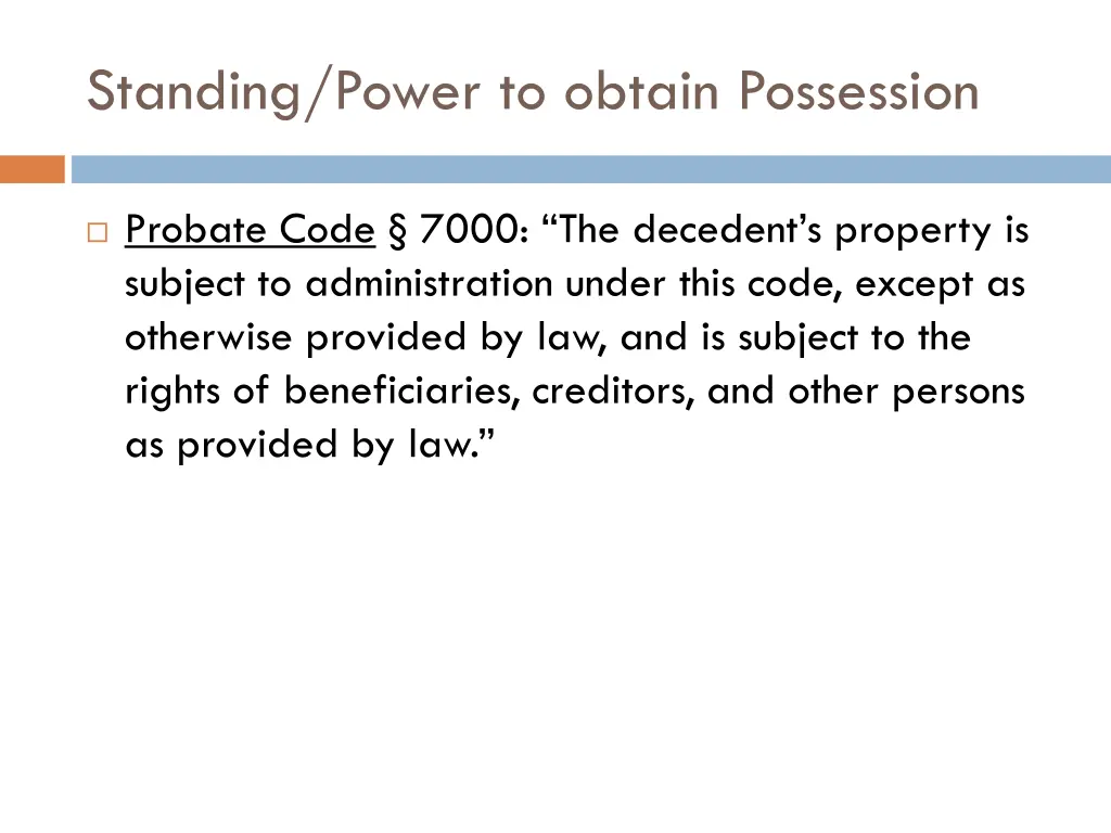 standing power to obtain possession 1