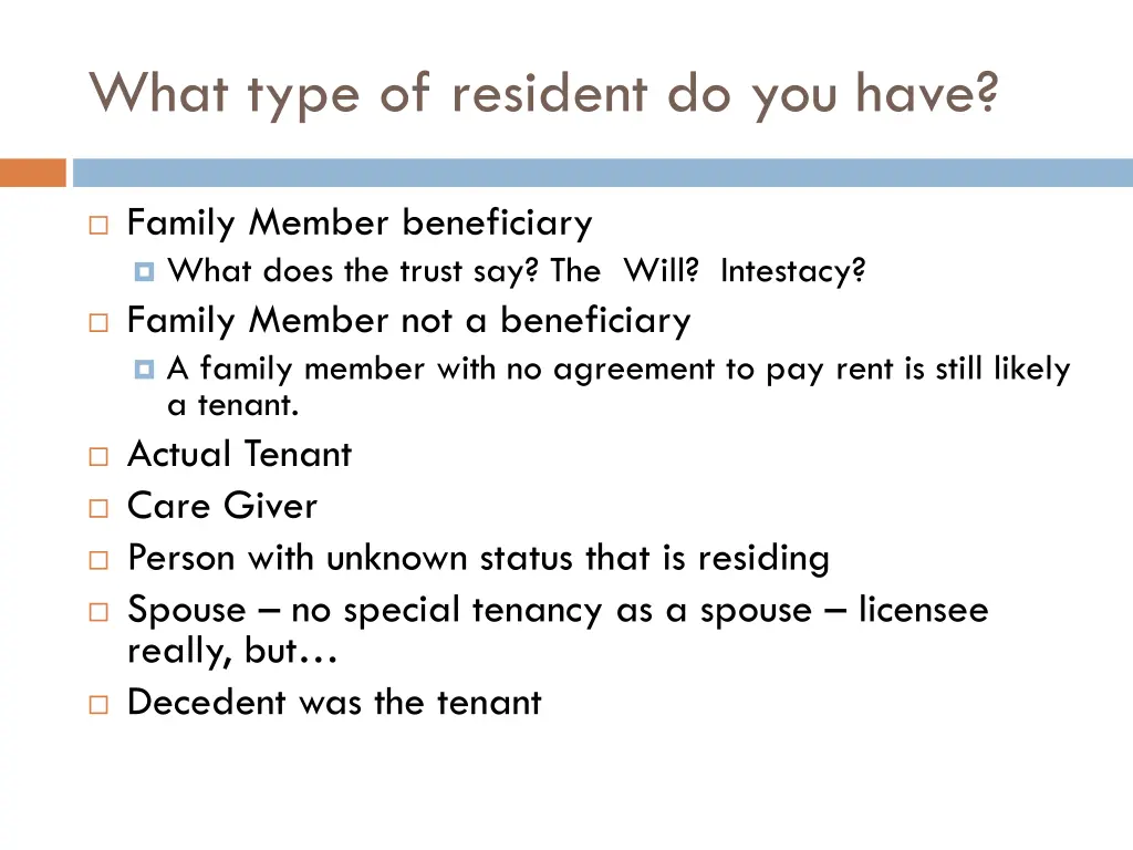 what type of resident do you have