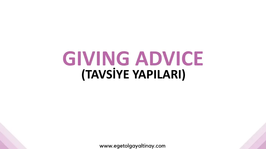 giving advice tavs ye yapilari