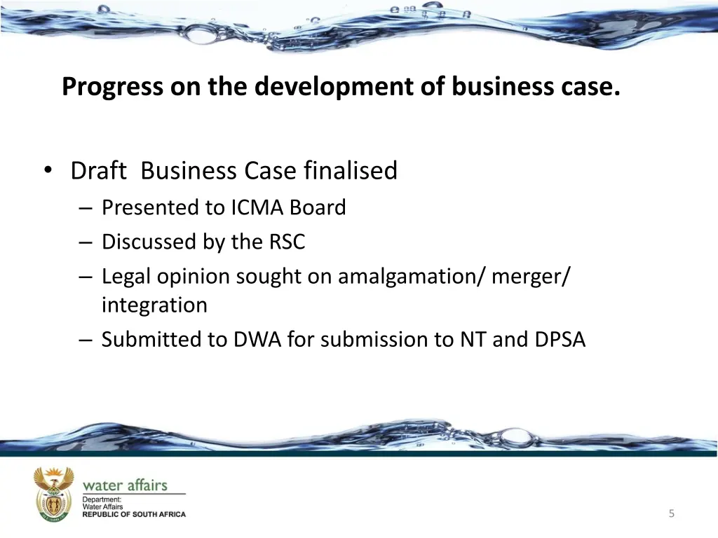 progress on the development of business case