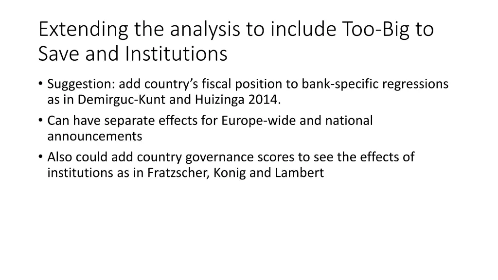 extending the analysis to include too big to save