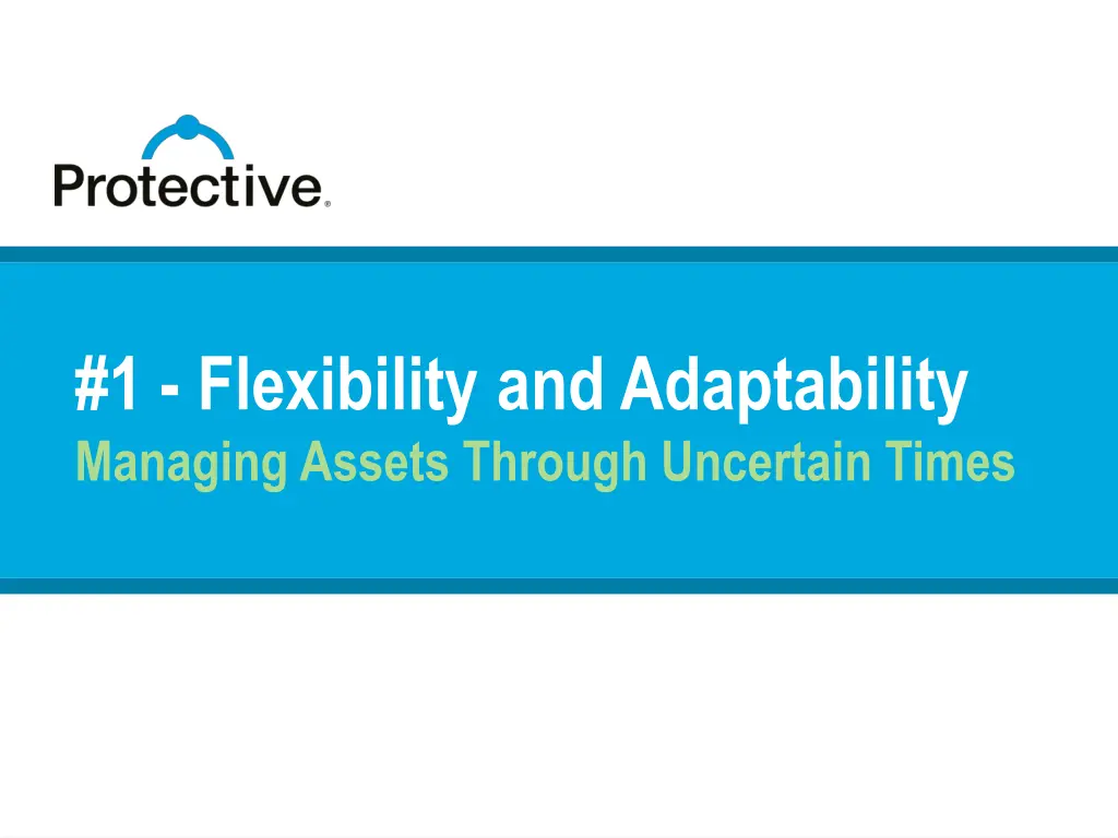 1 flexibility and adaptability managing assets